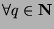 $\forall q\in{\bf N}$