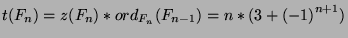 $t({F_n})=z({F_n})*{ord}_{F_n}
(F_{n-1})=n*({3+{(-1)}^{n+1}})$