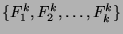 $\{F_1^k, F_2^k,\ldots ,F_k^k\}$