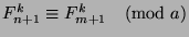 $F_{n+1}^k\equiv F_{m+1}^k\pmod{a}$