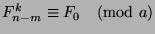 $F_{n-m}^k\equiv F_0\pmod{a}$