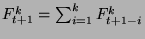 $F_{t+1}^k=\sum_{i=1}^k F_{t+1-i}^k$