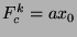 $F_c^k=ax_0$