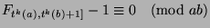 $F_{t^k (a),t^k (b)+1]}-1\equiv 0\pmod{ab}$