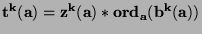 $\mathbf{t^k (a)=z^k (a)*{ord}_a (b^k (a))}$