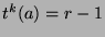 $t^k (a)=r-1$