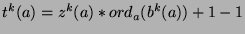 $t^k (a)=z^k (a)*{ord}_a (b^k (a))+1-1$