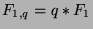 $F_{1,q} = q*F_1$