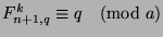 $F_{n+1,q}^k\equiv q\pmod{a}$