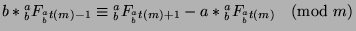 $b*{^a _b}F_{{^a _b}t(m)-1}\equiv {^a _b}F_{{^a _b}t(m)+1}-a*{^a _b}F_{{^a _b}t(m)}\pmod{m}$