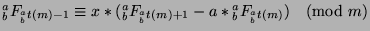 ${^a _b}F_{{^a _b}t(m)-1}\equiv x*({^a _b}F_{{^a _b}t(m)+1}-a*{^a _b}F_{{^a _b}t(m)})\pmod{m}$