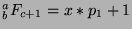 ${^a _b}F_{c+1}=x*p_1 +1$