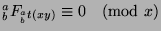 ${^a _b}F_{{^a _b}t(xy)}\equiv 0\pmod{x}$